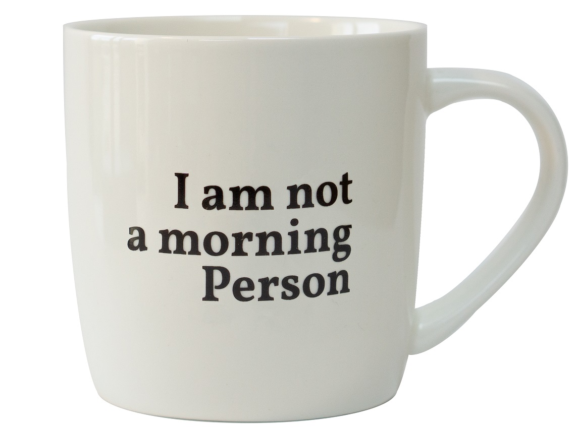 Tasse - I am not a morning Person